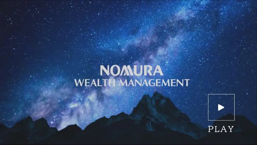 NOMURA WEALTH MANAGEMENT 「BRAND CONCEPT MOVIE」